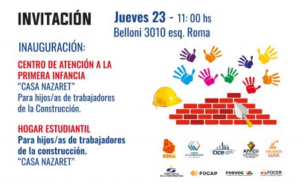 Argimón, Lema, Cosse y Andrade en inauguración del Segundo Centro de Atención a la Primera Infancia y Hogar Estudiantil para hijos de trabajadores de la construcción