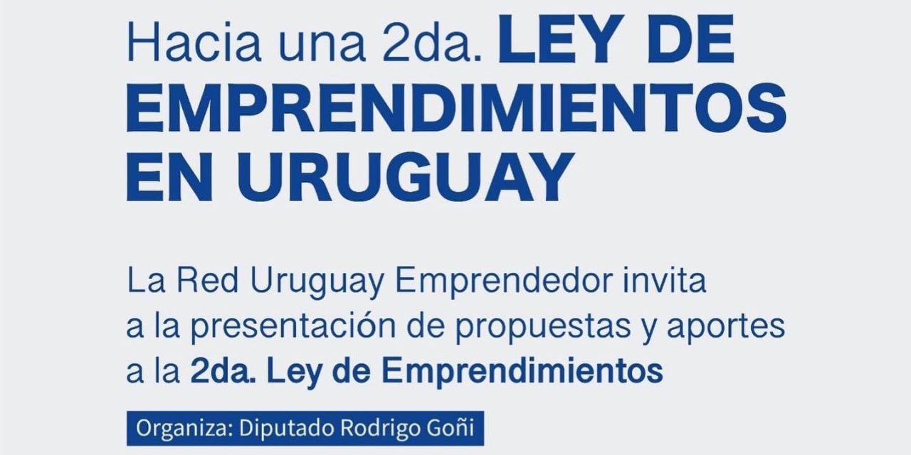 Diputado Rodrigo Goñi considera que es necesario promover la segunda Ley de Emprendimiento