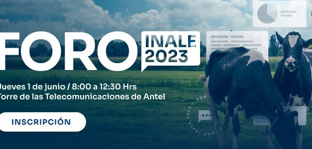 Foro Inale 2023: Tendencias y desafíos de la lechería mundial