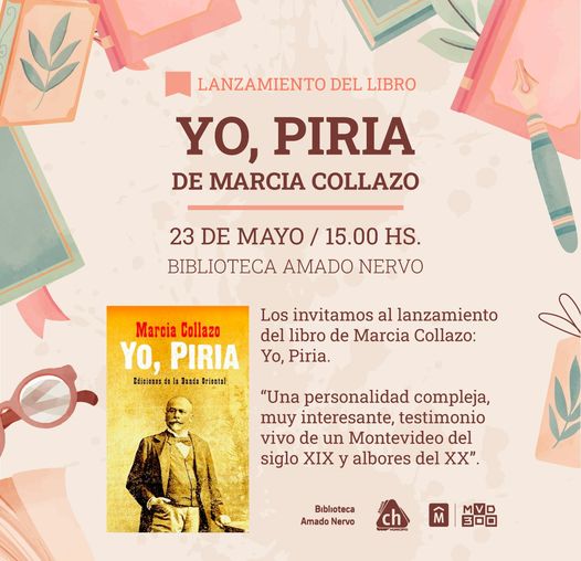 Lanzamiento del libro de Marcia Collazo: “Yo, Piria”