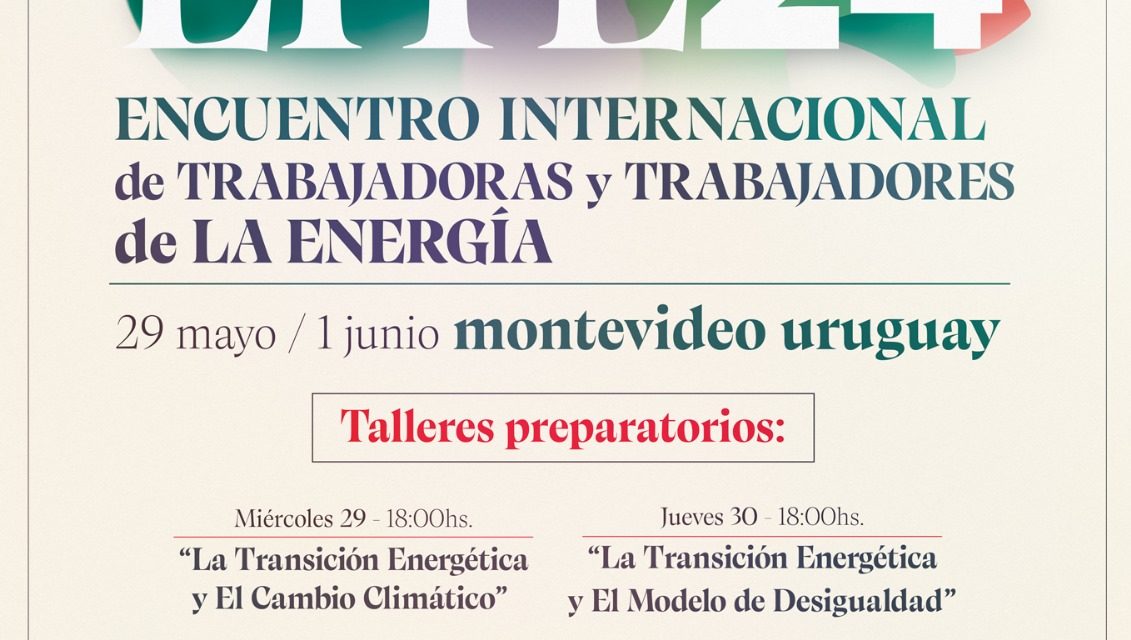 Montevideo será sede del Encuentro Internacional de Trabajadores de la Energía