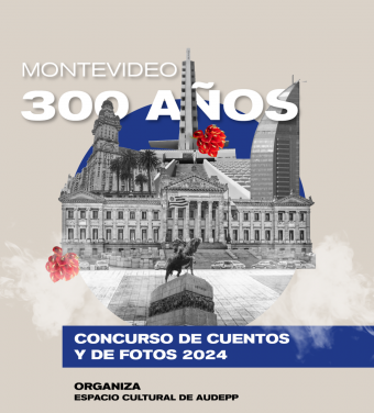 Convocatoria a concurso de cuentos y fotografías 2024 en conmemoración del 300° Aniversario de Montevideo