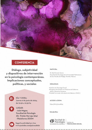 Conferencia: Diálogo, subjetividad y dispositivos de intervención en la psicología contemporánea. Implicaciones conceptuales, políticas, y sociales