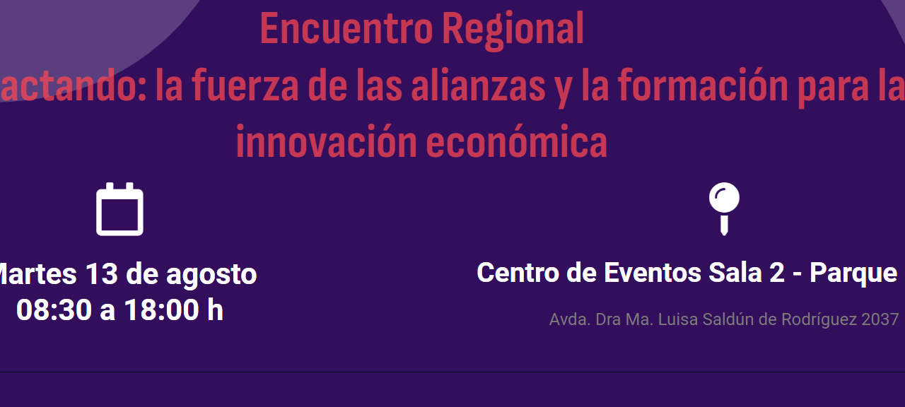 Encuentro Regional Impactando: la fuerza de las alianzas y la formación para la innovación económica