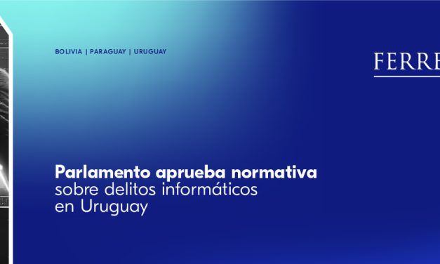 Ferrere: Parlamento aprueba normativa sobre delitos informáticos en Uruguay