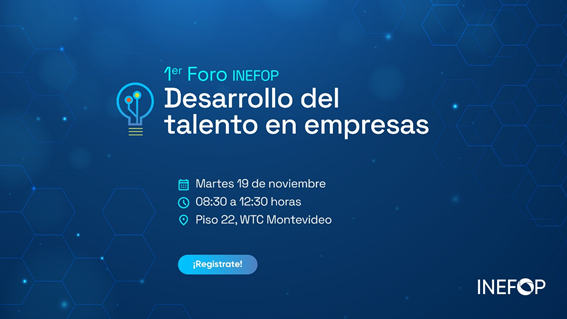 1er. Foro INEFOP Desarrollo del talento en empresas