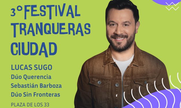 3º Festival Tranqueras Ciudad: ¿Quiénes actuarán?