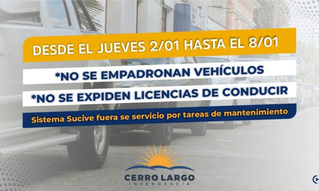 Cerro Largo: Desde el 2 y hasta el 8 de enero no se empadronan vehículos ni se expiden licencias de conducir