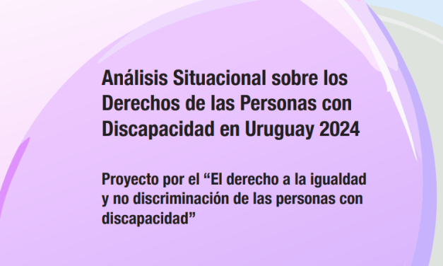 Análisis Situacional sobre los Derechos de las Personas con Discapacidad en Uruguay 2024